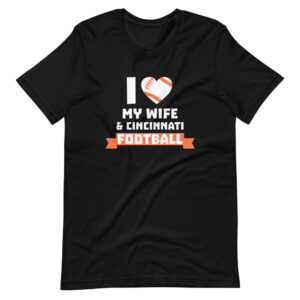 ” I LOVE MY WIFE AND CINCINNATI FOOTBALL” Sports / Football Classic Design T-Shirt