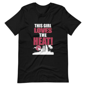 “THIS GIRL LOVES THE HEAT” Sports / Fan Cheering Classic Design T-Shirt