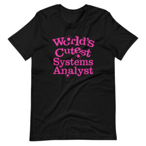 “Worlds Cutest System Analysis” System analysis Classic T-Shirt Print