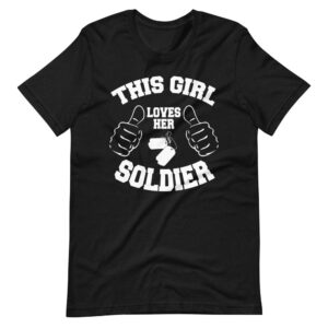 “This Girl Loves Her SOLDIER” Love for Soldier Classic Design T-Shirt