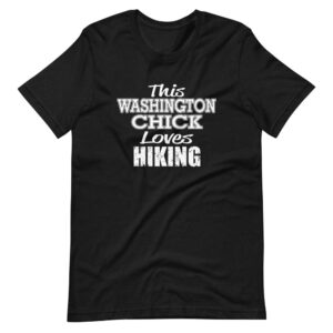 “This Washington Chick Loves HIKING” Hiking / Hobby Classic Design T-Shirt
