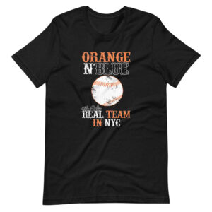 “ORANGE N’BLUE  THE ONLY TEAM IN NYC” Classic Sports / Baseball Fan Design T-Shirt