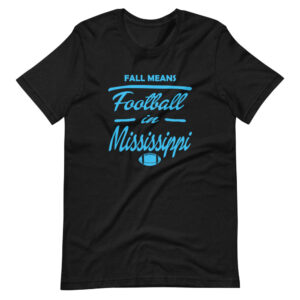 “FALL MEANS FOOTBALL IN MISSISIPPI” Football / Sport Classic Design T-Shirt