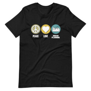 ” PEACE, LOVE, URBAN PLANNING” Planner classic Design T-Shirt