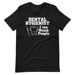 ” DENTAL HYGIENIST ” Funny Dental Hygienist Quote Classic Design T-Shirt