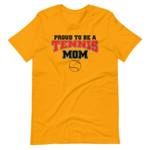 ” Proud to be a Tennis Mom ” Sports / Tennis Design Design T-Shirt