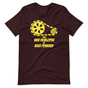“THIS WEB DEVELOPER IS BEER POWERED” Web Developer funny Design T-Shirt
