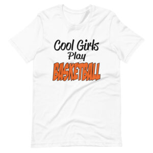 ” Cool Girls Play Basketball ” Sports / Basketball Classic Design T-Shirt