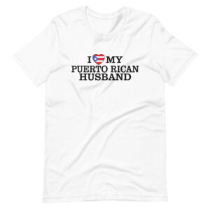 ” I Love My Puerto Rican Husband ” Nationality Design T-Shirt
