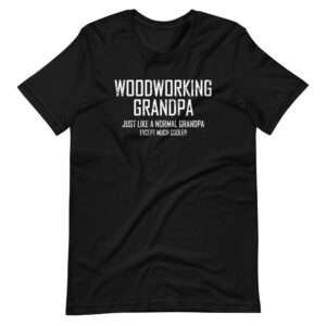“WOODWORKING GRANDPA”  Wood Worker Classic Design T-Shirt Print