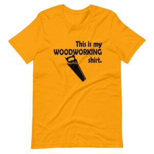‘THIS IS MY WOODWORKING SHIRT” Wood Working Classic Design T-Shirt Print