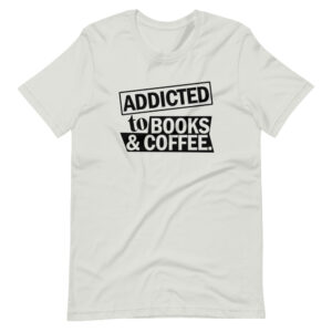 ” ADDICTED TO BOOKS & COFFEE ” Book Geek Classic Design T-Shirt