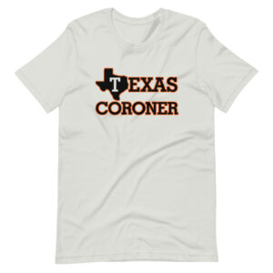 ” TEXAS CORONER ” Profession / Coroner Design T-Shirt