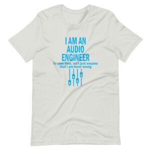 “I AM AN AUDIO ENGINEER” Profession / Engineer Quote Design T-Shirt