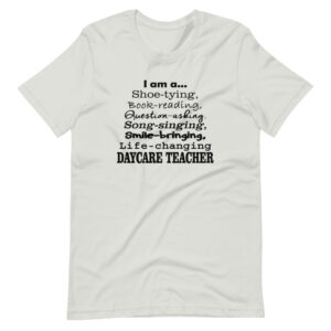 “I’M A DAYCARE TEACHER” Teacher / Professor Profession Design T-Shirt