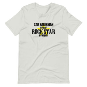 “CAR SALESMAN BY DAY, ROCK STAR BY NIGHT” Salesman / Profession Classic Design T-Shirt