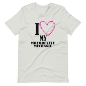 “I LOVE MY MOTORCYCLE MECHANIC” Profession / Mechanic Design T-Shirt