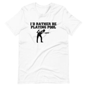 “I’D RATHER BE PLAYING POOL” Pool Classic Design T-Shirt