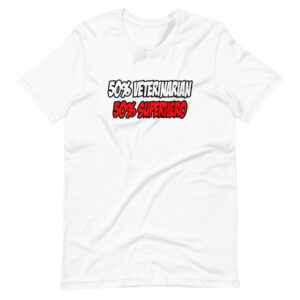 “50% VETERINARIAN 50% SUPERHERO” Profession / Veterinarian Design T-Shirt