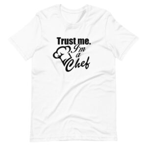 “TRUST ME, I’M A CHEF” Profession / Chef Design T-Shirt