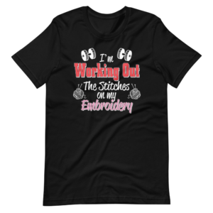“I’m Working but the Stitches on my Embroidery” Hobby classic Design T-Shirt