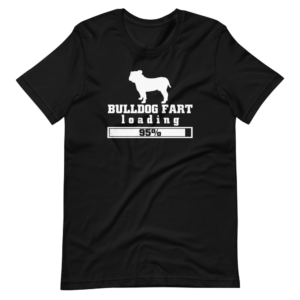 “Bulldog Fart Loading” Classic Pet Design T-Shirt