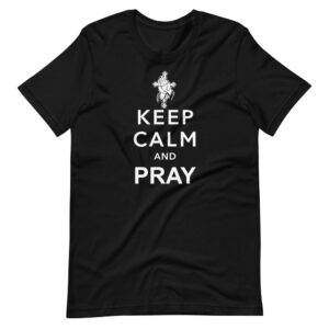 “Keep Calm & Pray” Religious Classic Design T-Shirt