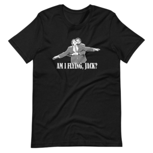 ” Am i flying, Jack?” Funny Titanic themed Design T-Shirt