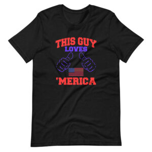 “This Guy loves ‘Merica” Classic & Proud Design T-Shirt