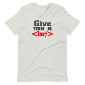 “Give me a <br /> ( break)” Classic computer geek Design T-Shirt