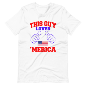 “This Guy loves ‘Merica” Proud American classic Design T-Shirt