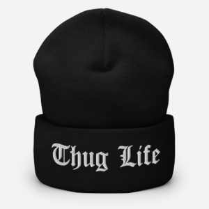 Cuffed Beanie with “Thug Life” white text Classic Design