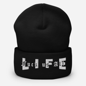 Cuffed Beanie with “Life Fuck us ALL” white text Classic Design