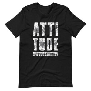 “ATTITUDE is everything” Classic Design T-Shirt